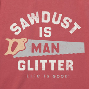 Life is Good. Men's Sawdust is Man Glitter Saw Short Sleeve Crusher Tee, Faded Red