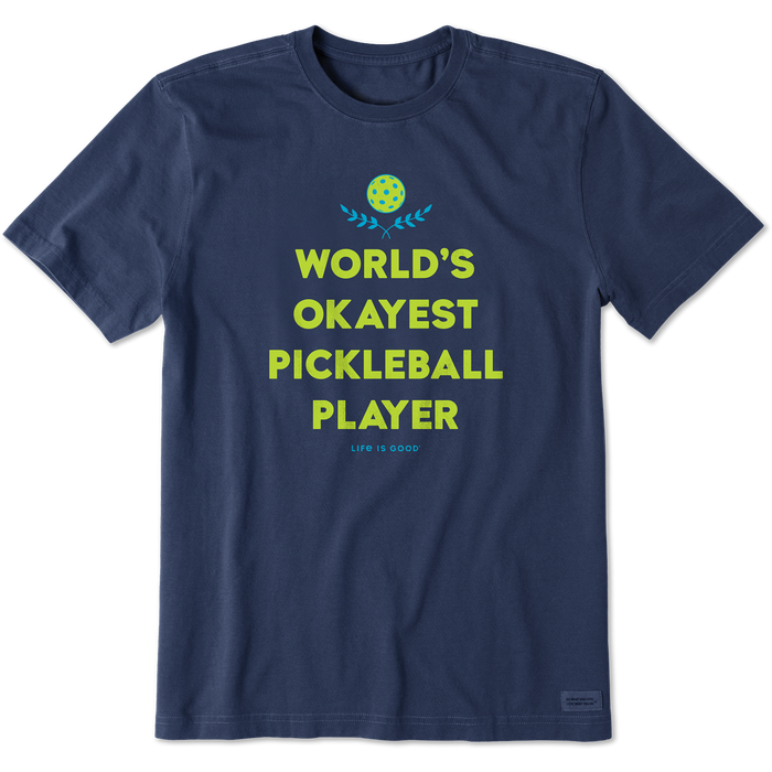 Life is Good. Men's World's Okayest Pickleball Player SS Crusher-LITE Tee, Darkest Blue
