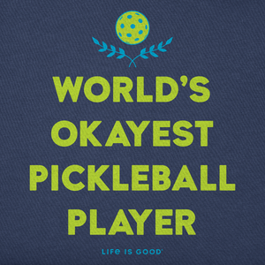 Life is Good. Men's World's Okayest Pickleball Player SS Crusher-LITE Tee, Darkest Blue