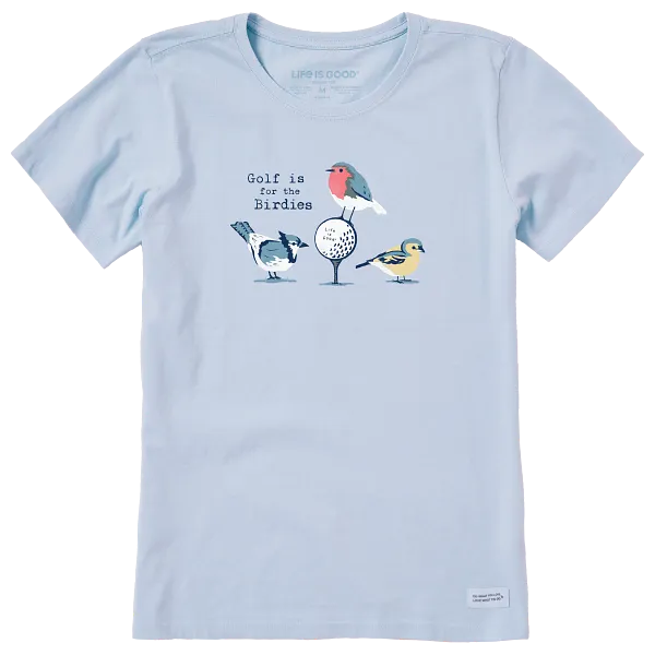 Life is Good. Women's Golf is For The Birdies Short Sleeve Crusher Tee, Glacier Blue