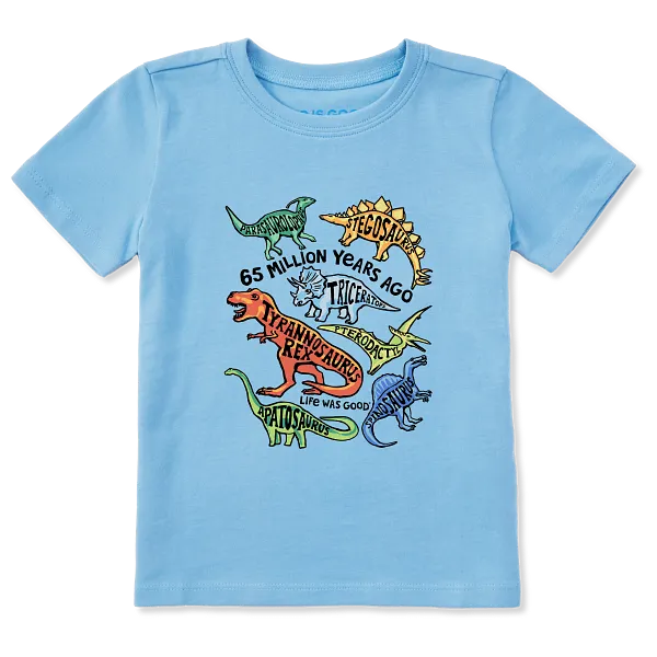 Life is Good. Toddler Life was Good for Dinosaurs Short Sleeve Crusher Tee, Cool Blue