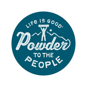 Life is Good. 4" Circle Sticker Powder To The People, Persian Blue