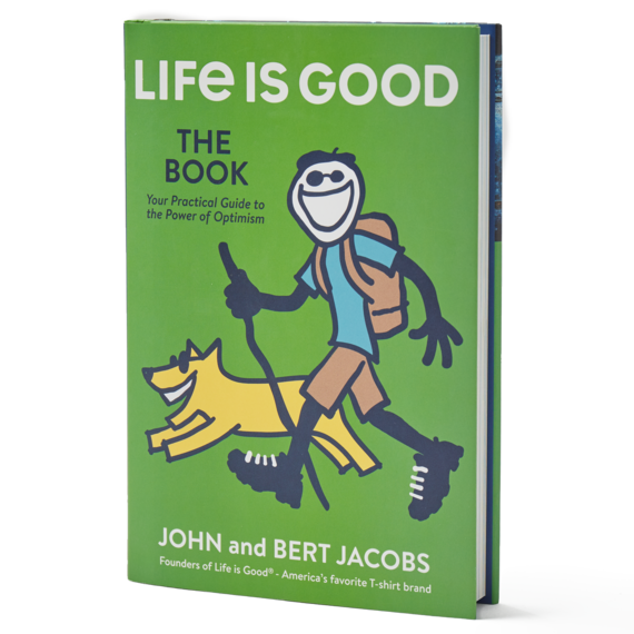 LIFE IS GOOD: THE BOOK- YOUR PRACTICAL GUIDE TO THE POWER OF OPTIMISM